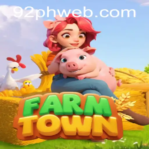 Exploring the World of FarmTown: A Virtual Farming Adventure with 92PH.COM